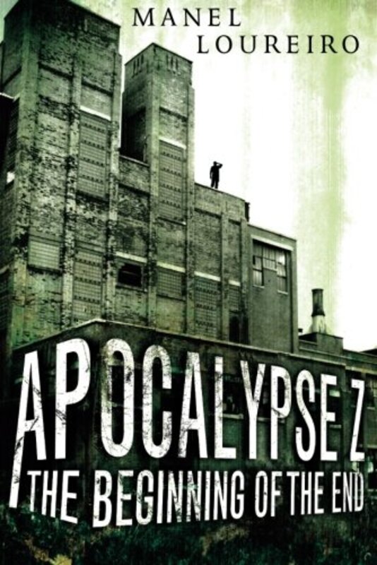 Book cover for "Apocalypse Z" by Manel Loureiro