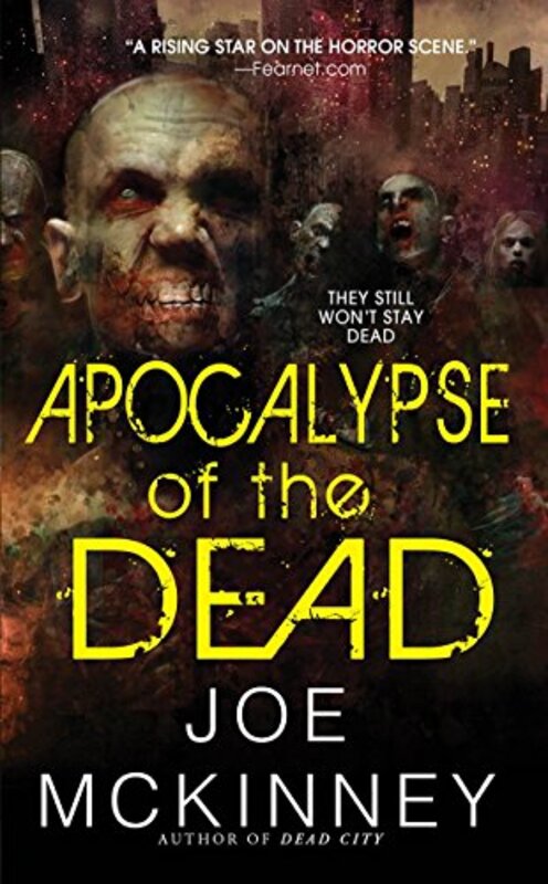 Book cover for "Apocalypse of the Dead" by Joe McKinney