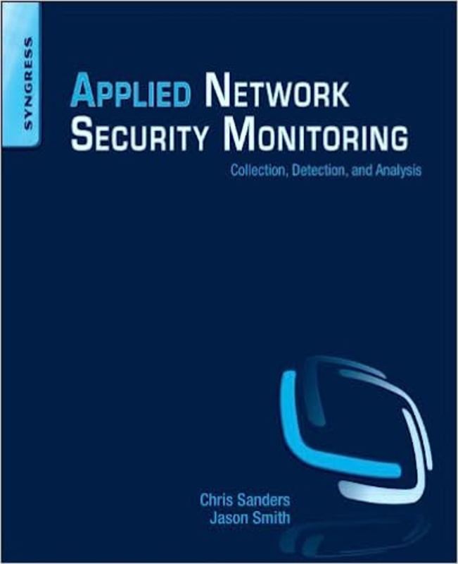 Book cover for "Applied Network Security Monitoring" by Chris Sanders