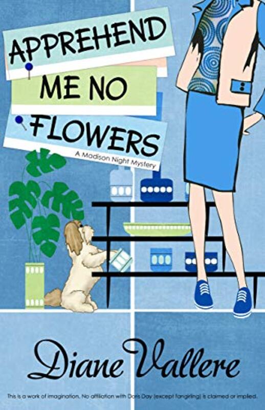 Book cover for "Apprehend Me No Flowers" by Diane Vallere
