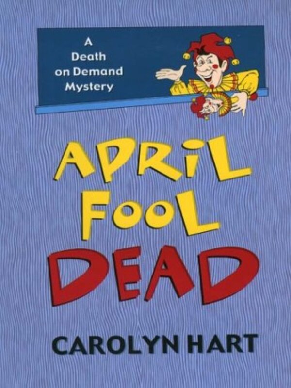 Book cover for "April Fool Dead" by Carolyn Hart