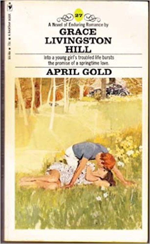 Book cover for "April Gold" by Grace Livingston Hill