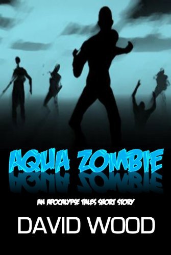 Book cover for "Aqua Zombie" by David Wood