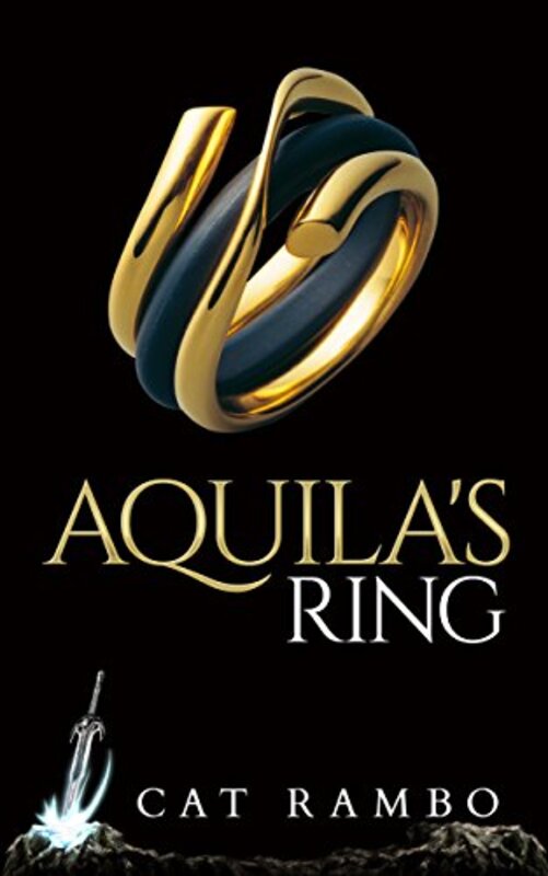Book cover for "Aquila's Ring" by Cat Rambo