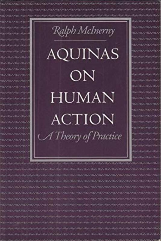 Book cover for "Aquinas on Human Action" by Ralph McInerny