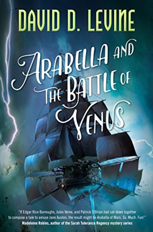 Book cover for "Arabella and the Battle of Venus" by David D Levine