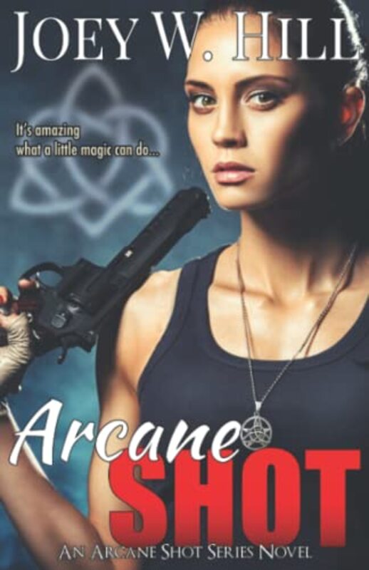 Book cover for "Arcane Shot / Something About Witches" by Joey W Hill