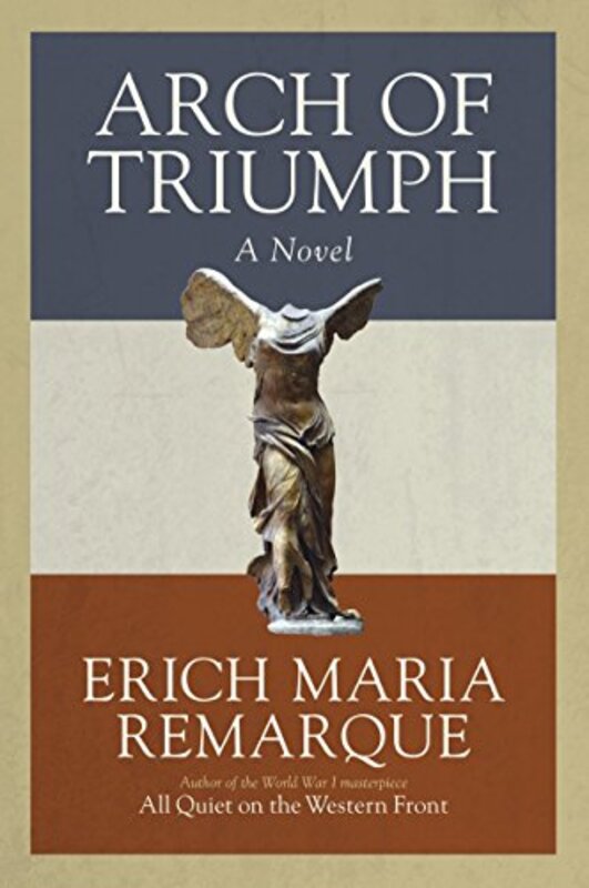 Book cover for "Arch of Triumph" by Erich Maria Remarque