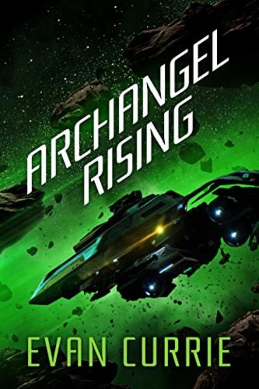 Book cover for "Archangel Rising" by Evan Currie