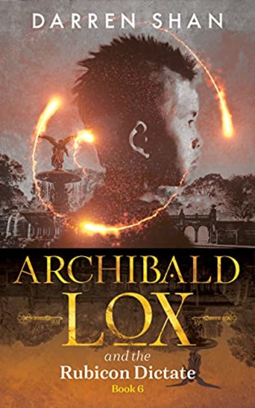 Book cover for "Archibald Lox and the Rubicon Dictate" by Darren Shan