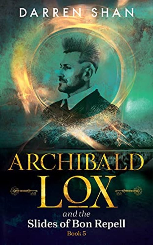 Book cover for "Archibald Lox and the Slides of Bon Repell" by Darren Shan