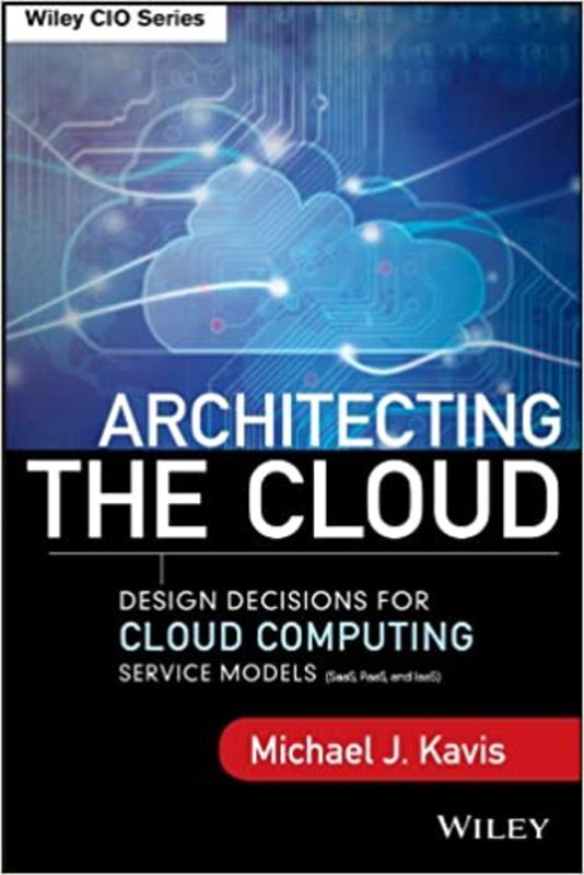 Book cover for "Architecting the Cloud" by Michael J. Kavis