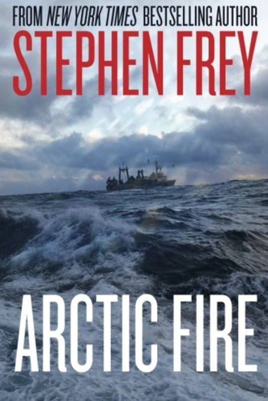 Book cover for "Arctic Fire" by Stephen Frey
