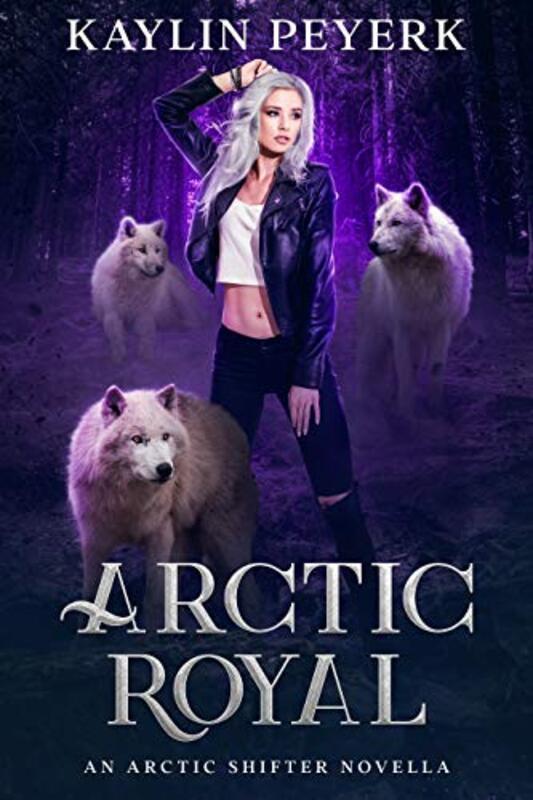 Book cover for "Arctic Royals" by Kaylin Peyerk