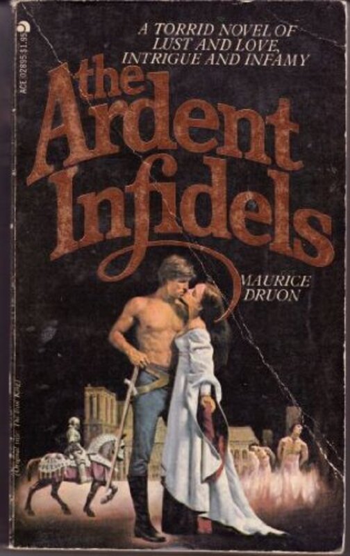 Book cover for "Ardent Infidels" by Maurice Druon