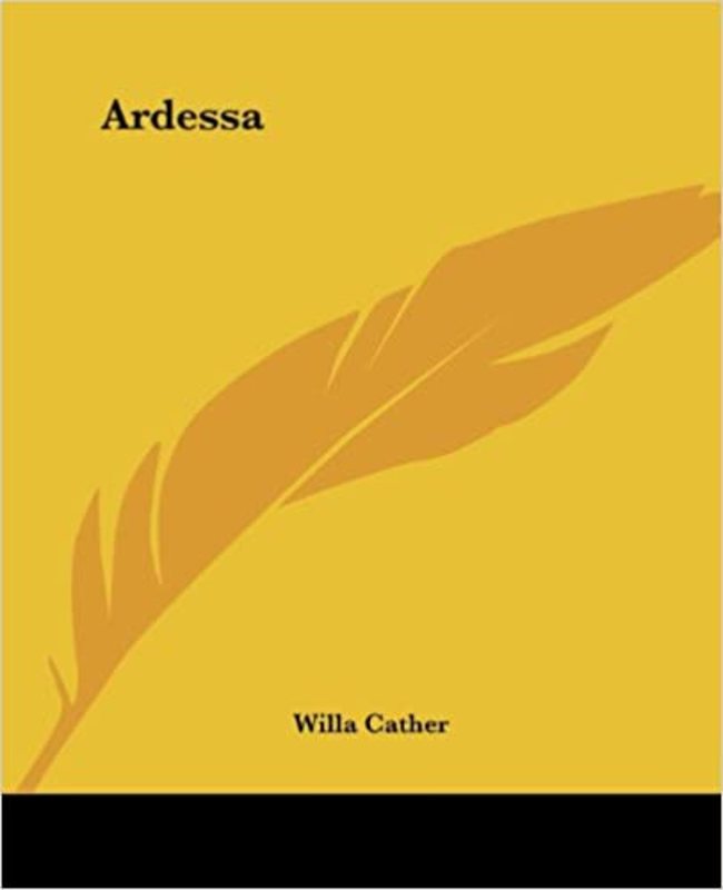 Book cover for "Ardessa" by Willa Cather