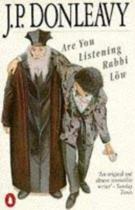 Book cover for "Are You Listening, Rabbi Löw" by JP Donleavy