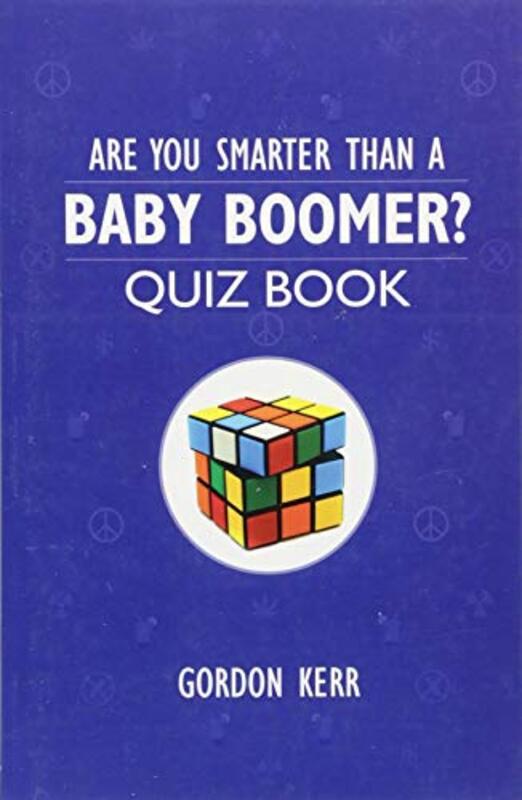 Book cover for "Are You Smarter Than a Baby Boomer?" by Gordon Kerr