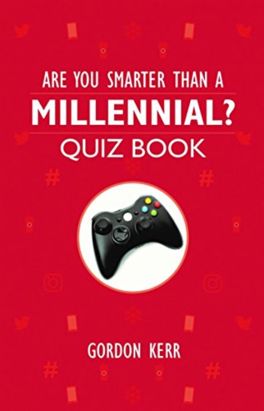 Book cover for "Are You Smarter Than a Millennial?" by Gordon Kerr