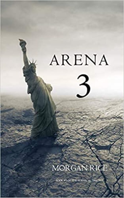Book cover for "Arena 3" by Morgan Rice