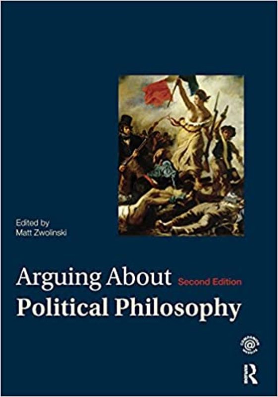 Book cover for "Arguing About Political Philosophy" by Matt Zwolinski