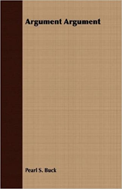 Book cover for "Argument Argument" by Pearl S Buck