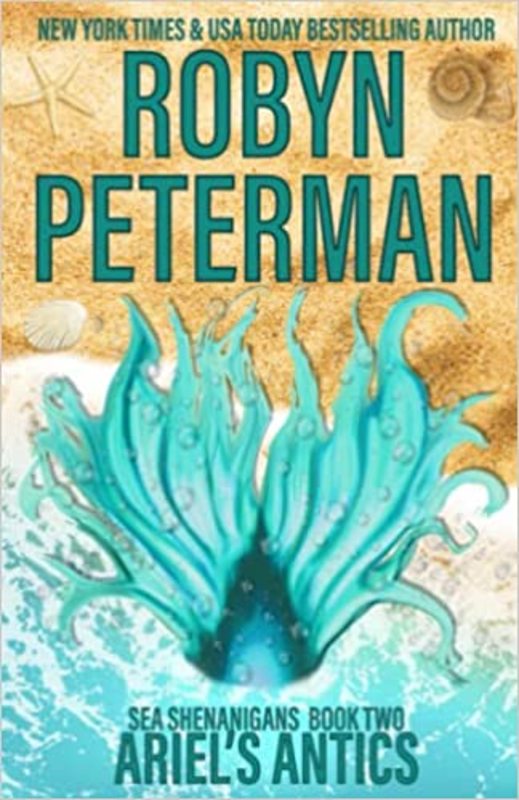 Book cover for "Ariel's Antics" by Robyn Peterman