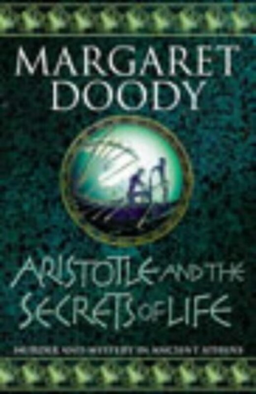 Book cover for "Aristotle and the Secrets of Life" by Margaret Doody