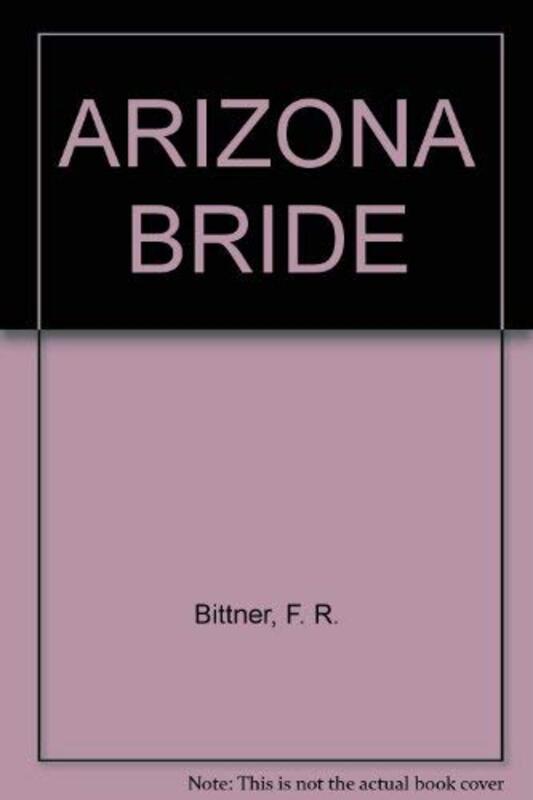 Book cover for "Arizona Bride" by Rosanne Bittner