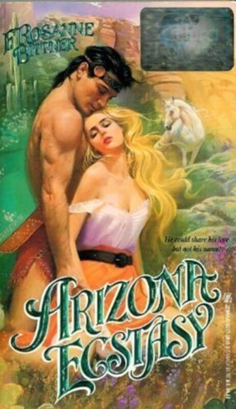 Book cover for "Arizona Ecstasy" by Rosanne Bittner
