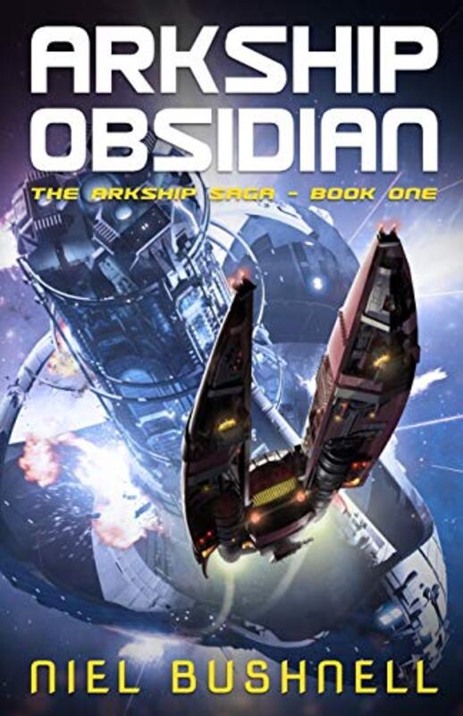 Book cover for "Arkship Obsidian" by Neil Bushnell