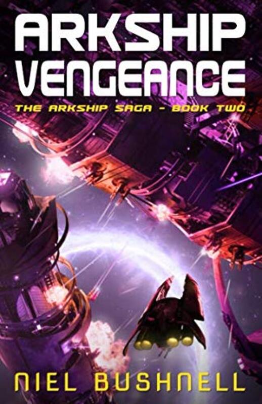 Book cover for "Arkship Vengeance" by Neil Bushnell