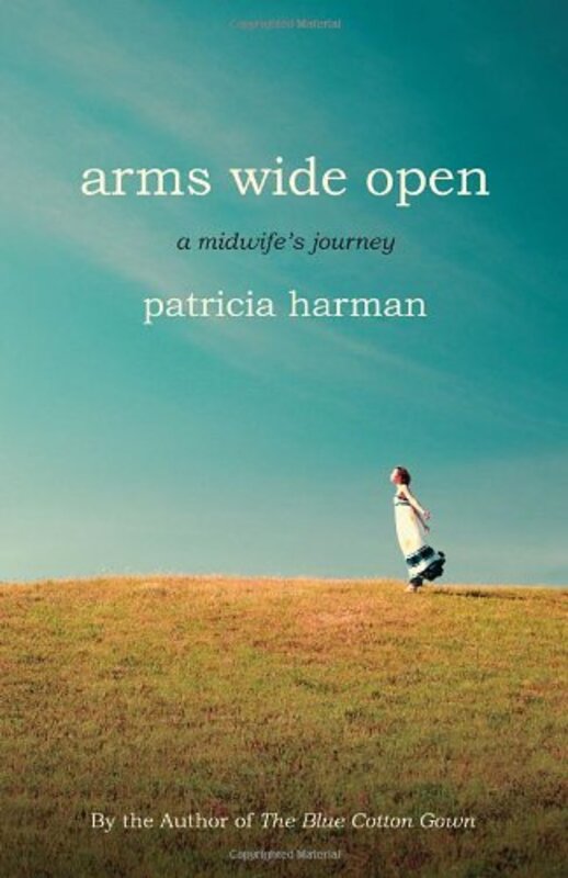 Book cover for "Arms Wide Open" by Patricia Harman
