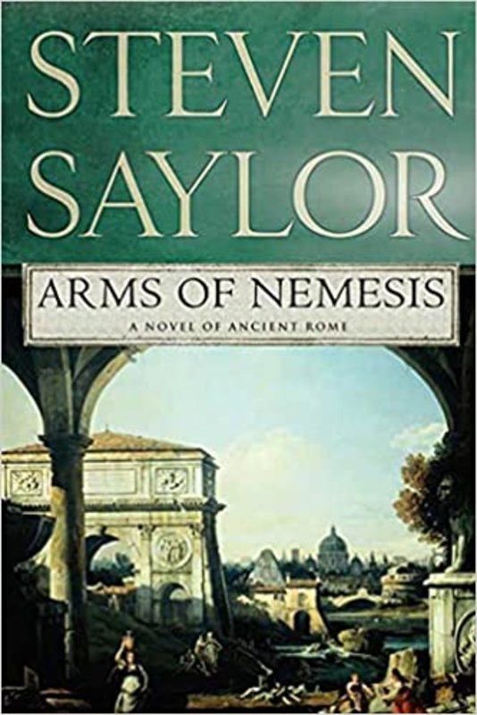 Book cover for "Arms of Nemesis" by Steven Saylor