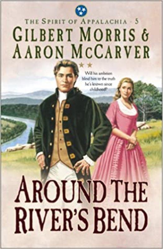 Book cover for "Around the River's Bend" by Gilbert Morris