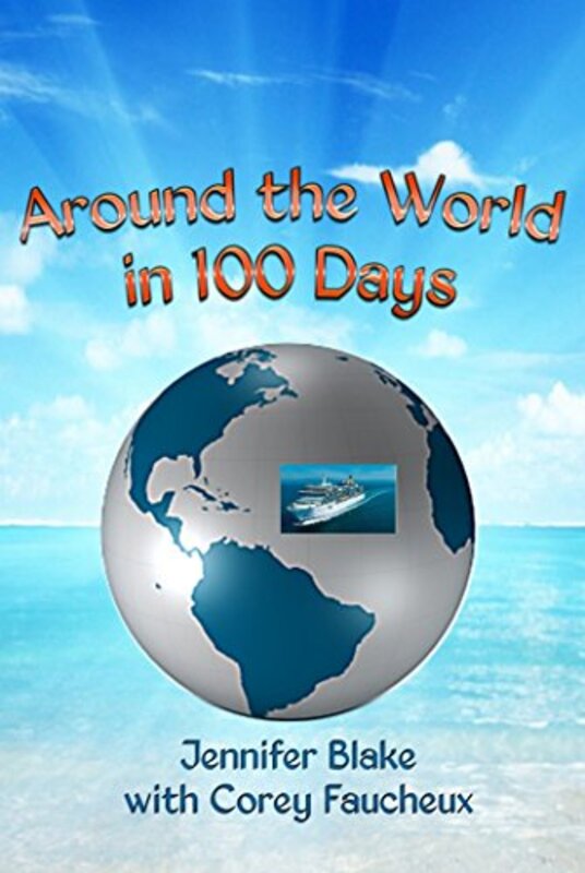 Book cover for "Around the World in 100 Days" by Jennifer Blake
