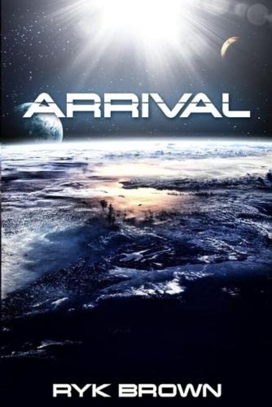 Book cover for "Arrival" by Ryk Brown