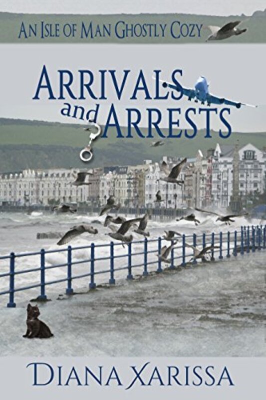 Book cover for "Arrivals and Arrests" by Diana Xarissa Dunn