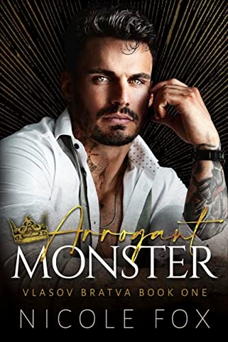 Book cover for "Arrogant Monster" by Nicole Fox