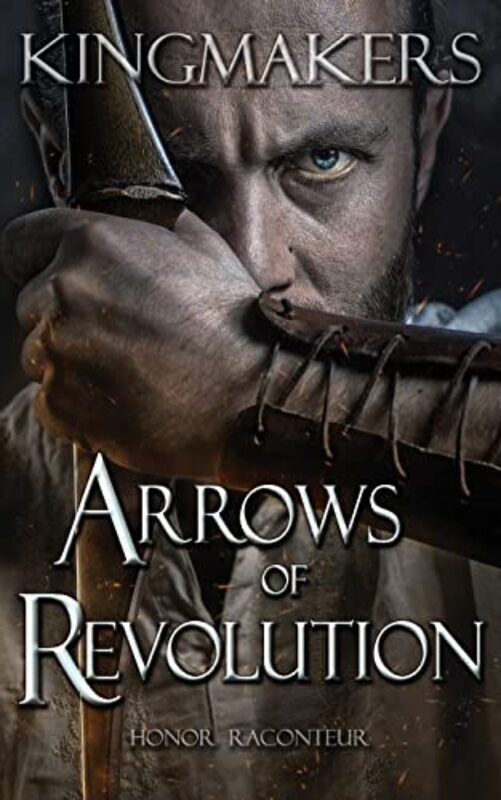 Book cover for "Arrows of Revolution" by Honor Raconteur