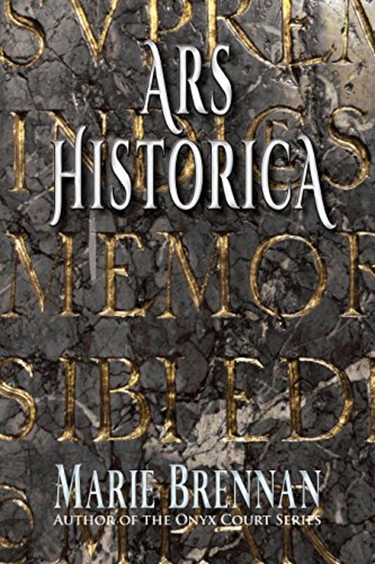 Book cover for "Ars Historica" by Marie Brennan