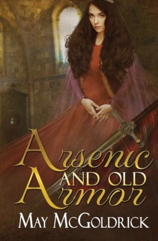Book cover for "Arsenic and Old Armor" by May McGoldrick
