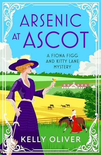 Book cover for "Arsenic at Ascot" by Kelly Oliver