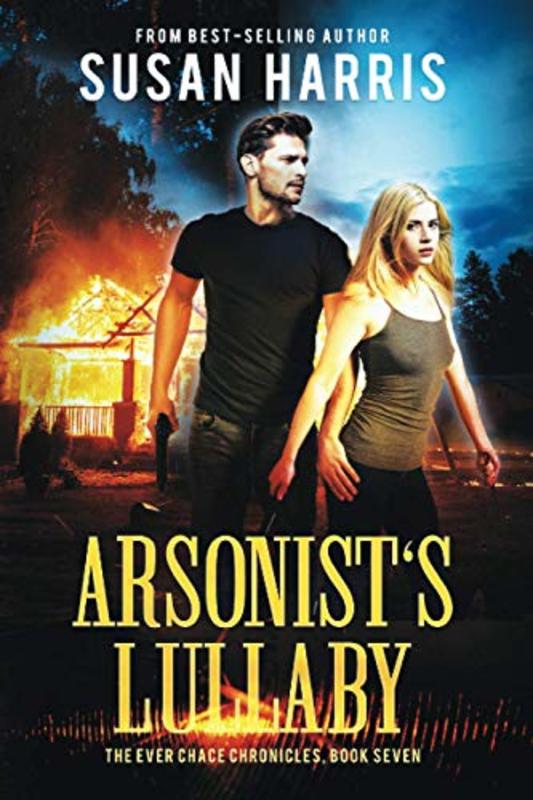 Book cover for "Arsonist's Lullaby" by Susan Harris
