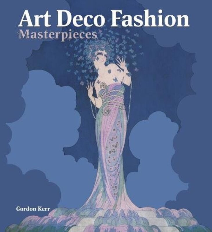 Book cover for "Art Deco Fashion Masterpieces" by Gordon Kerr