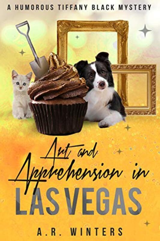 Book cover for "Art and Apprehension in Las Vegas" by AR Winters