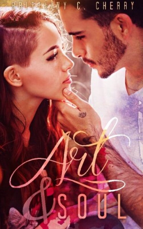 Book cover for "Art and Soul" by Brittainy C Cherry