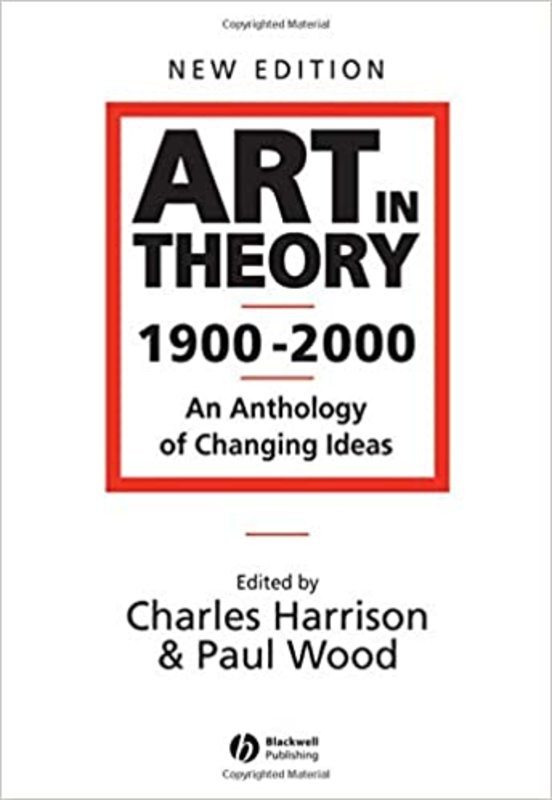 Book cover for "Art in Theory 1900 - 2000" by Charles Harrison