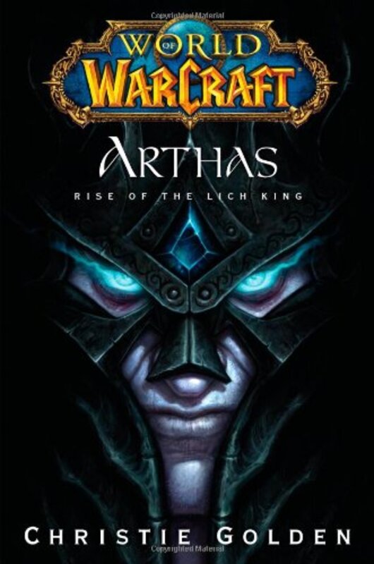 Book cover for "Arthas" by Christie Golden