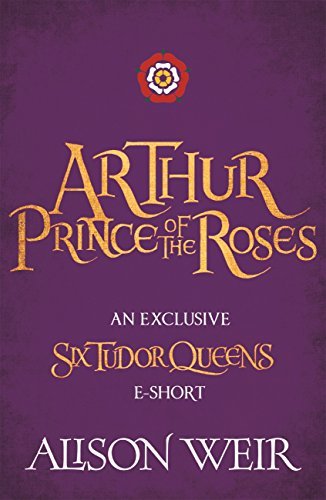 Book cover for "Arthur: Prince of the Roses" by Alison Weir
